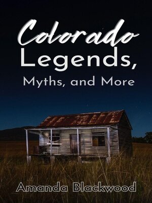cover image of Colorado Legends, Myths, and More